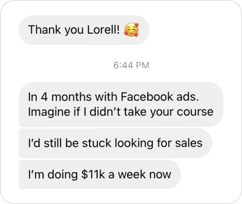 Client message thanking Lorell and saying she is doing $11k a week after four months of Facebook ads